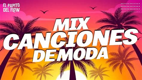 Mix Musica De Moda 2022 Las Mejores Canciones Actuales 2022 Enero