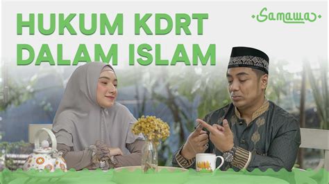 Ini Hukum Kdrt Dalam Islam Samawa Youtube