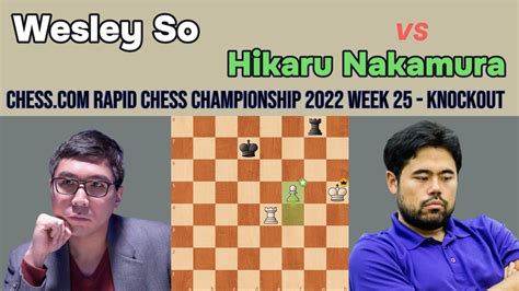 Wesley So Vs Hikaru Nakamura Chess Rapid Chess Championship 2022