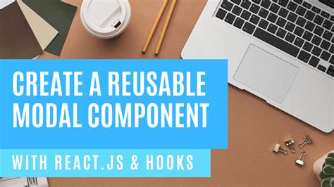 Reactjs Tutorial Create A Reusable Modal Component With React And Hook