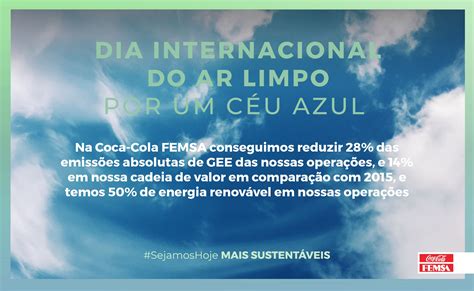 Na Coca Cola Femsa Trabalhamos Por Um Futuro Sustent Vel Ar Limpo E