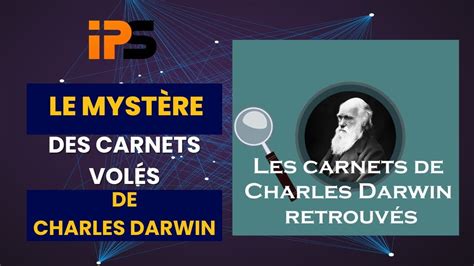 Les Myst Rieux De Carnets Vol S De Charles Darwin Restitu S Par Un