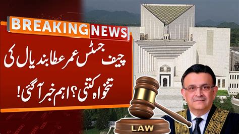 Chief Justice Umar Ata Bandial Salary Revealed Breaking News Gnn