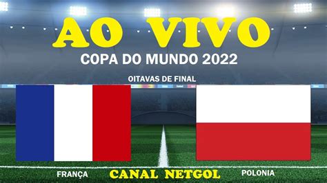 Fran A X Polonia Ao Vivo Copa Do Mundo Oitavas De Final