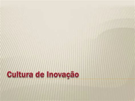 PPT Cultura de Inovação PowerPoint Presentation free download ID