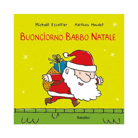 Buongiorno Babbo Natale - Primeletture