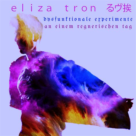 Dysfunktionale Experimente An Einem Regnerischen Tag Single By Eliza