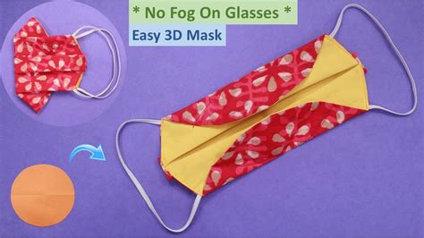 No Fog On Glasses New Style Very Easy 3d Fabric Face Mask Sewing Tutorial Diy Mask Easy