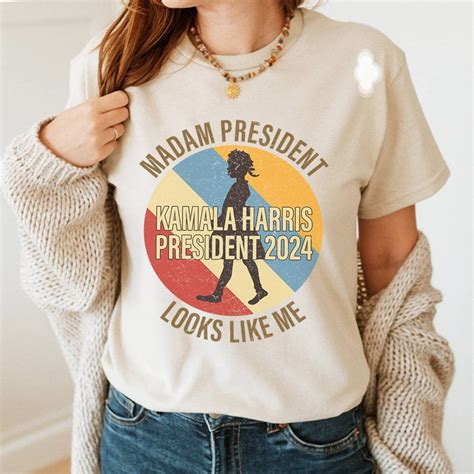 Madam President Looks Like Me Shirt Kamala Harris For President 2024