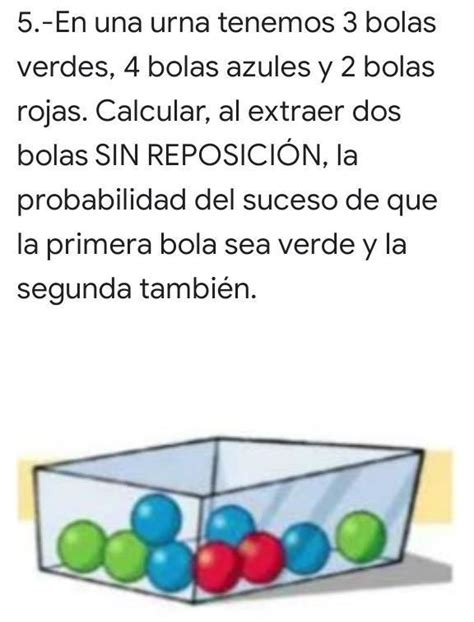 5 En Una Urna Tenemos 3 Bolas Verdes 4 Bolas Azules Y 2 Bolas Rojas