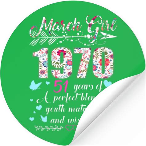 March Girl 1970 T 51st Birthday T 51 Years Old Stickers