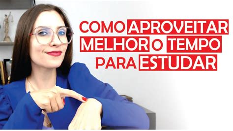 Como Aproveitar Melhor O Tempo Para Estudar Prof Fran