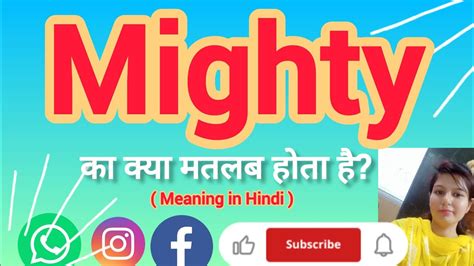 Mighty Meaning In Hindi Mighty Ko Hindi M Kya Khte H Mighty Ka Matlb