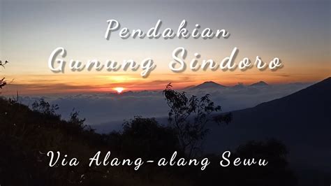 Gunung Sindoro Via Alang Alang Sewu Youtube