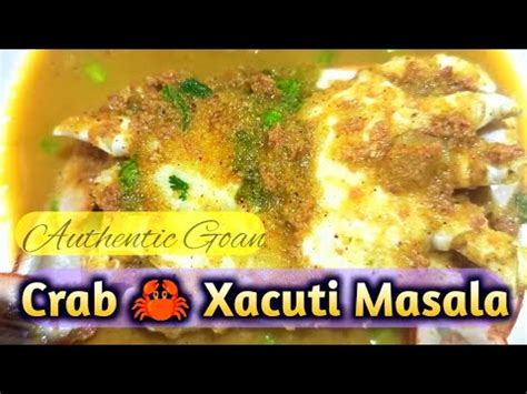 Crab Xacuti Goan style खकडयच कलवण Authentic Goan Crab curry