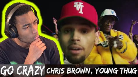 Chris Brown Young Thug Go Crazy Official Video Reaction I Can