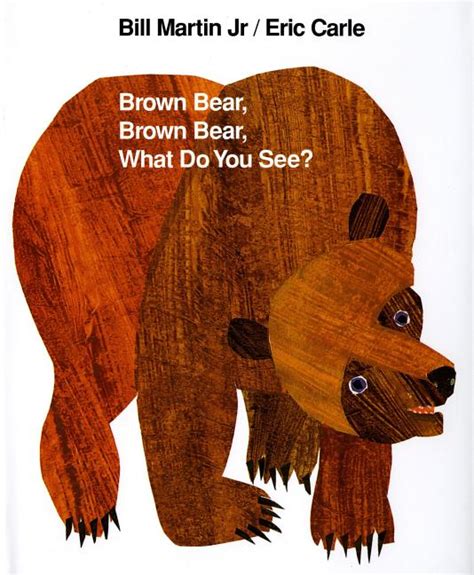 Brown Bear Brown Bear What Do You See Hardcover The Eric Carle