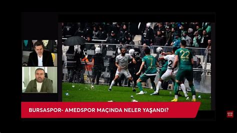 Bursaspor Amed Spor Olayl G R Nt Ler Youtube