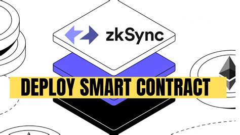 How To Deploy Smart Contract On ZkSync Era ZkSync Smart Contract