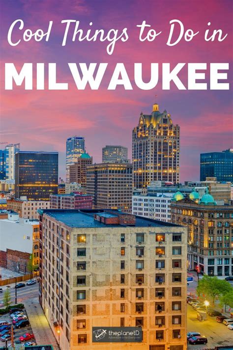 20 Cool Things To Do In Milwaukee Wisconsin Midwest Travel Wisconsin