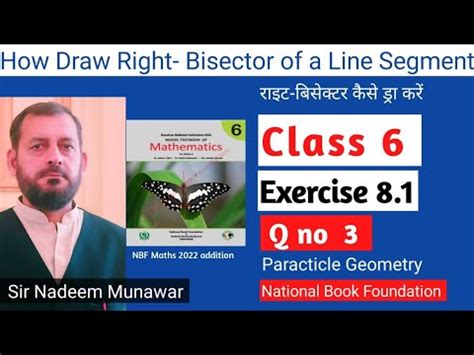 Class 6 Exercise 8 1 Q No 3 Ex 8 1 NBF Maths How Draw Right Bisector Of