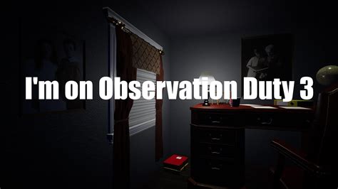 I M On Observation Duty 3 Official Trailer Non Vr Youtube