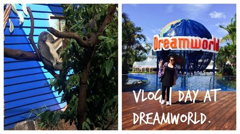 Vlog Day At Dreamworld Youtube