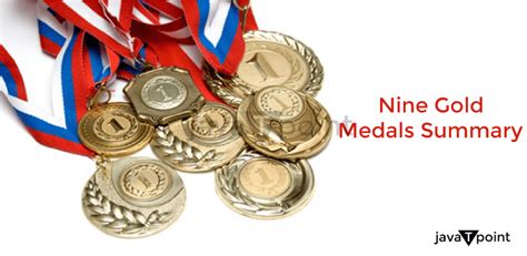 Nine Gold Medals Summary - JavaTpoint