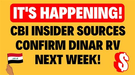 Iraqi Dinar Cbi Insider Sources Confirm Dinar Rv Next Week Iraqi