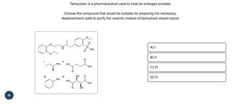 Solved Tamsulosin Is A Pharmaceutical Used To Treat An Chegg