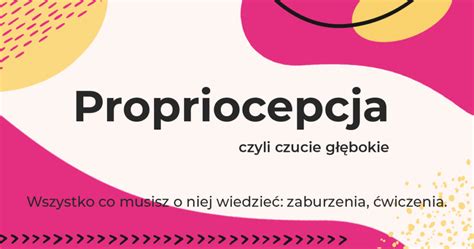 Propriocepcja czucie głębokie wszystko co musisz o niej wiedzieć