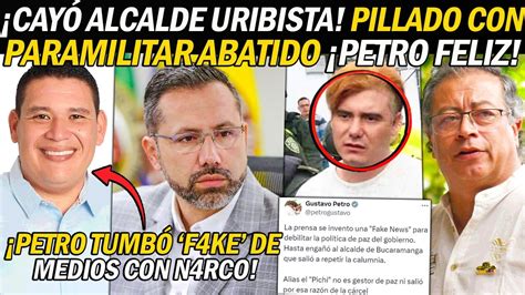 Cay Alcalde Uribista Pillado Con Paraco Alias Zeus Petro Tumb