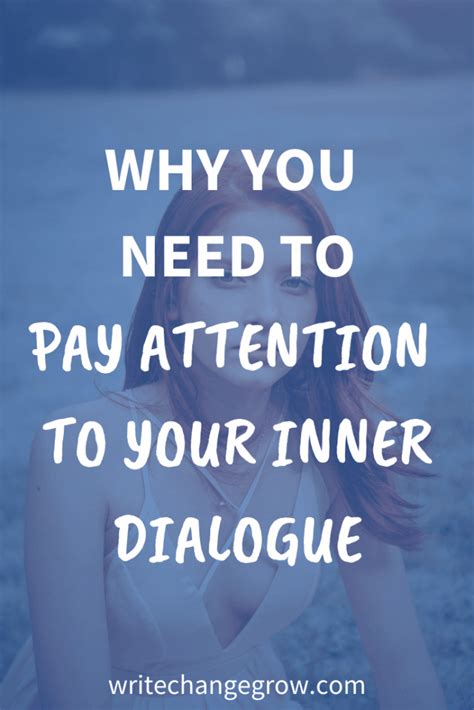 Pay Close Attention To Your Inner Dialogue