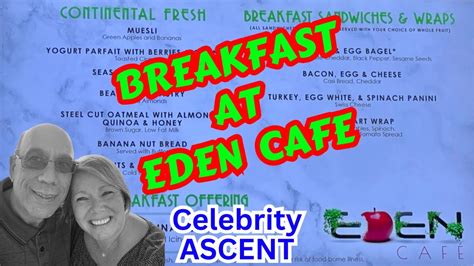 Eden Cafe For Breakfast On The New Celebrity Ascent Ship Youtube