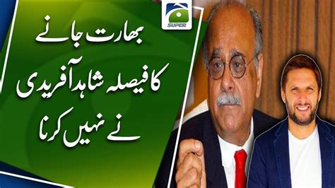 Najam Sethi Hits Back At Shahid Afridi Over World Cup Shahid Afridi