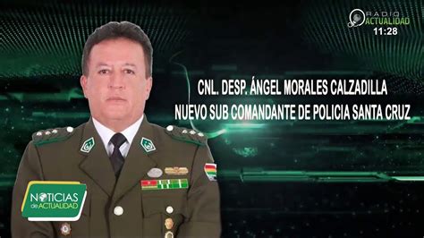 Cnel Ángel Morales Nuevo Subcomandante De La PolicÍa Youtube