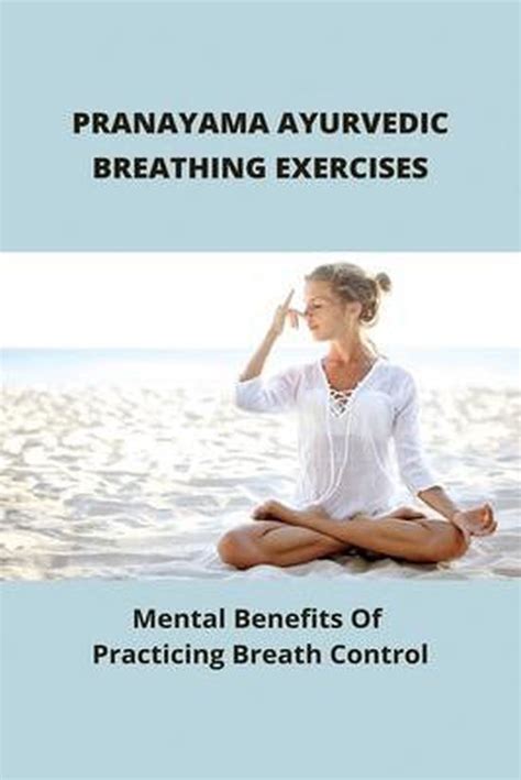 Pranayama Ayurvedic Breathing Exercises Lorretta Thiemann