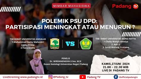 Live Mimbar Mahasiswa Polemik Psu Dpd Partisipasi Meningkat Atau