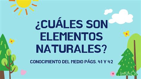 Cuáles Son Los Elementos De La Naturaleza Udoe