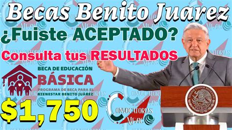 Consulta si tu Solicitud de las Becas Benito Juárez fue aceptada