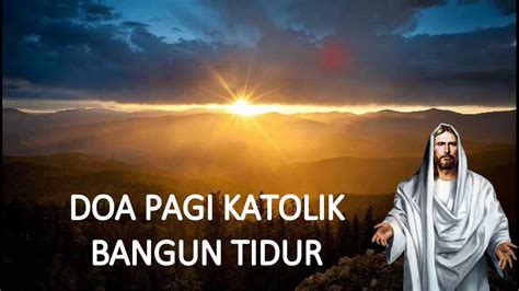 Doa Pagi Katolik Bangun Tidur Youtube