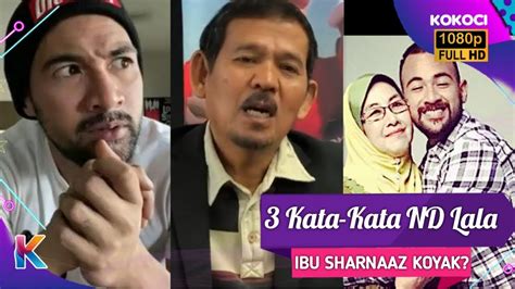 Ibu Sharnaaz Koyak Dengan 3 Ayat ND Lala Shila Amzah Akui Pula YouTube