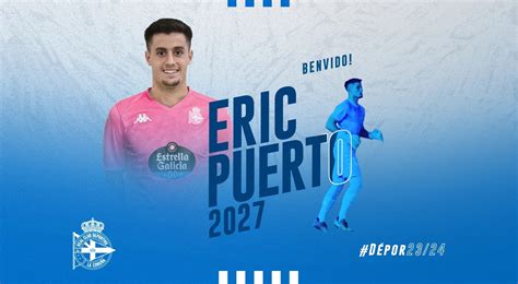 El Depor Confirma El Fichaje Del Portero Sub Eric Puerto