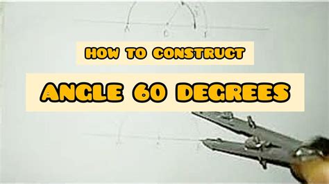 How To Construct Angle 60 Degree With A Pair Of Compass Youtube