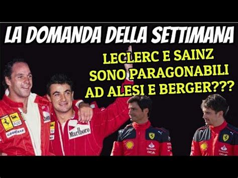 LA DOMANDA DELLA SETTIMANA LECLERC SAINZ COME ALESI E BERGER YouTube