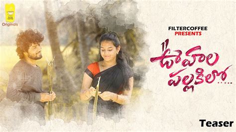 Oohala Pallakilo Telugu Shortfilm Out Now Filter Coffee Originals