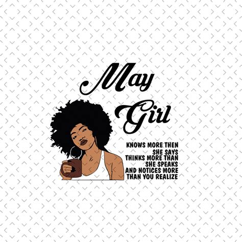 May Girl Knows More Than She Says Svg May Girl Svg May Gir Inspire