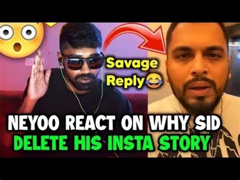 Neyoo React On Sid Insta Story Delete Neyoo Reply To Sid