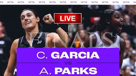 Live Caroline Garcia Vs Alycia Parks WTA Lyon Open 2023 Final Today