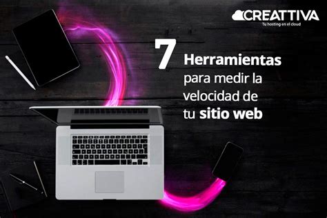 7 Herramientas Para Evaluar La Velocidad De Tu Sitio Web